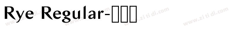 Rye Regular字体转换 Rye Regular字体转换